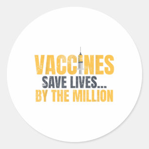 Vaccines Save Lives_ Vaccination Awareness  Classic Round Sticker