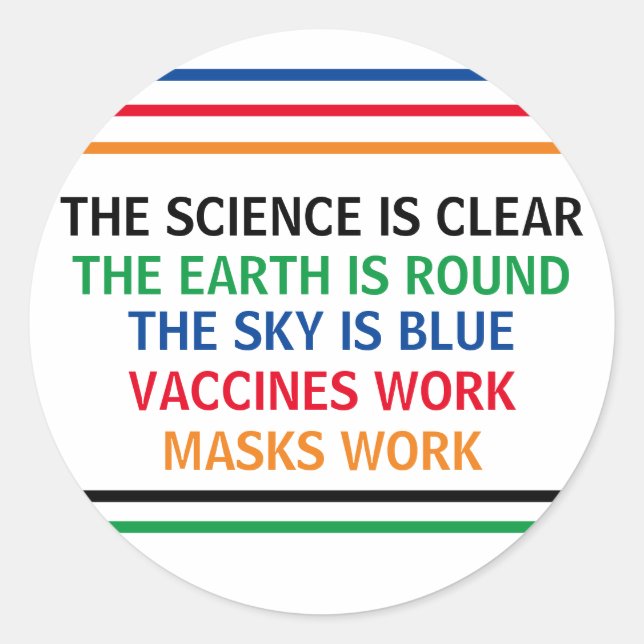 Vaccines Work Masks Work Scientific Evidence Quote Classic Round Sticker (Front)