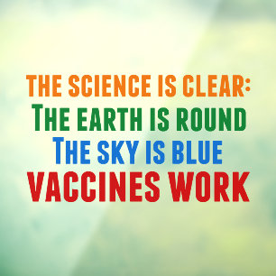 Vaccines Work Pro Vaccination Science Quote