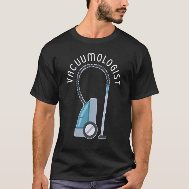 Vacuumologist Home Cleaning Squad Housekeeper Team T-Shirt (Front)