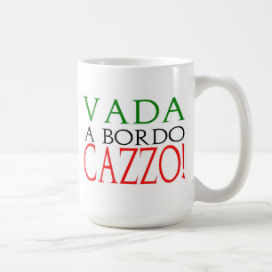 Vada a bordo Cazzo mug