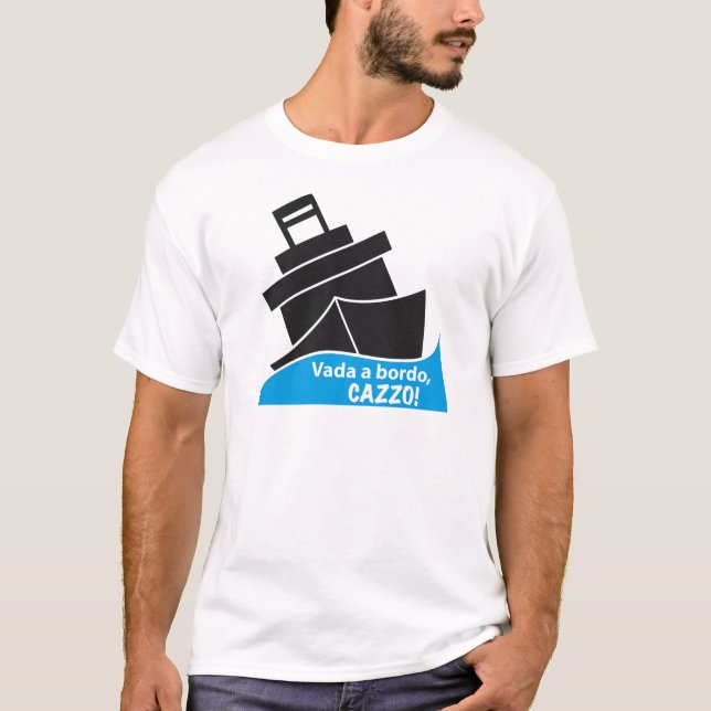 Vada a bordo, CAZZO! T-Shirt (Front)
