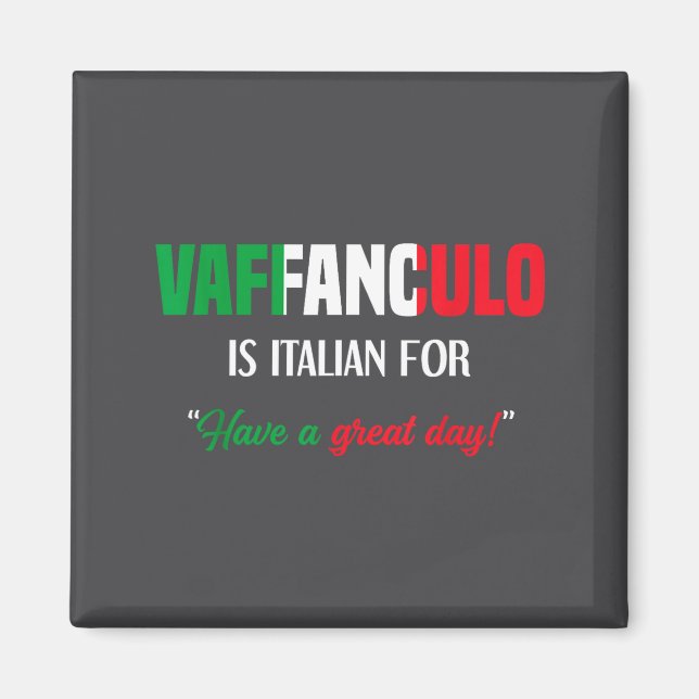 Vaffanculo Day Saying Have Italian Magnet (Front)