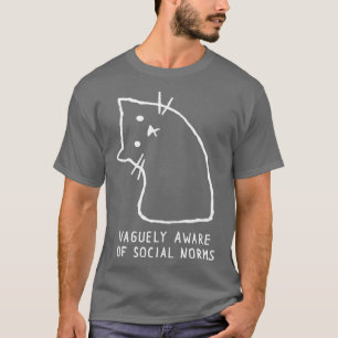 Vaguely Aware of Social Norms family friend T-Shirt
