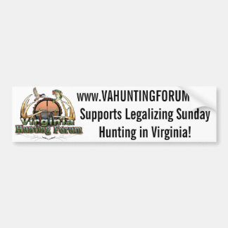 VAHuntingForum - Legalise Sunday Hunting in VA Bumper Sticker