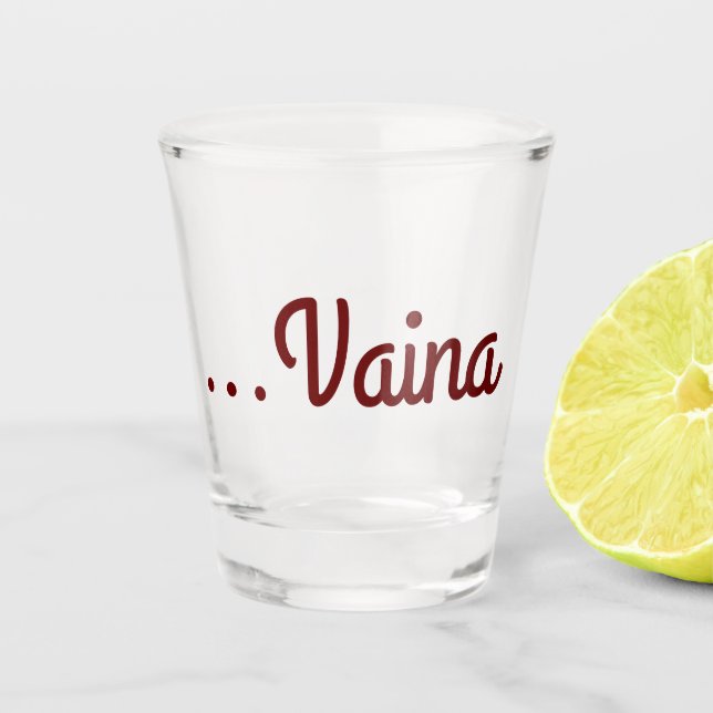 Vaina Shot Glass (Front)