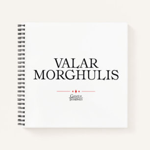 Valar Morghulis Notebook