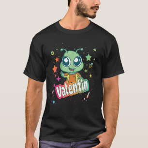 VALENTIN - Cute Boy Name with cute Alien 1 T-Shirt