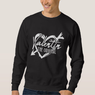Valentin The Original Valentine's Day Date Night C Sweatshirt