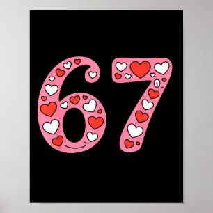 Valentine 67 Meme Six Seven Cute Gen Alpha  Poster