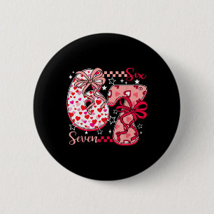 Valentine 67 Six Seven 6 7 Meme Valentines Day Gir Cm Round Badge
