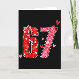 Valentine 67 Six Seven Funny Saying Viral Meme  Card