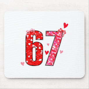 Valentine 67 Six Seven Funny Saying Viral Meme Mouse Pad