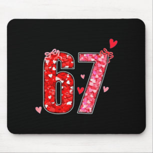 Valentine 67 Six Seven Funny Saying Viral Meme  Mouse Pad