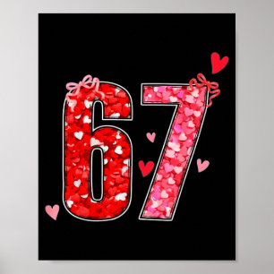 Valentine 67 Six Seven Funny Saying Viral Meme Poster