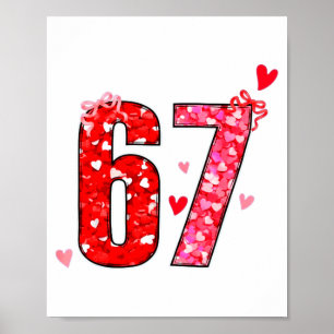 Valentine 67 Six Seven Funny Saying Viral Meme  Poster