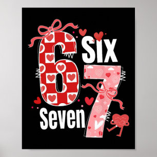Valentine 67 Six Seven Heart Coquette Bow Valentin Poster