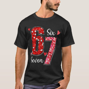Valentine 67 Six Seven Meme Rose Hearts Valentine’ T-Shirt