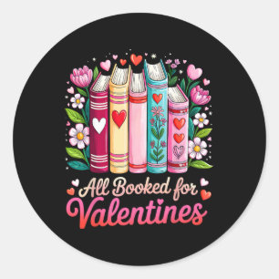 Valentine All Booked For Valentine Book Lovers Tea Classic Round Sticker