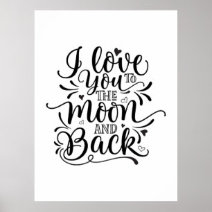 Valentine Art I Love You To The Moon Poster