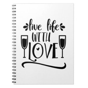Valentine Art Live Life With Love Notebook
