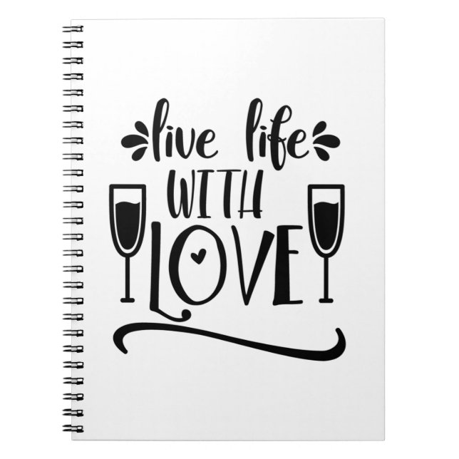 Valentine Art Live Life With Love Notebook (Front)