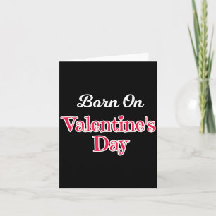 Valentine Birthday Shirt Born On February 14 Women Card