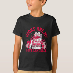 Valentine Book Lover Books Are My Love Language Bo T-Shirt