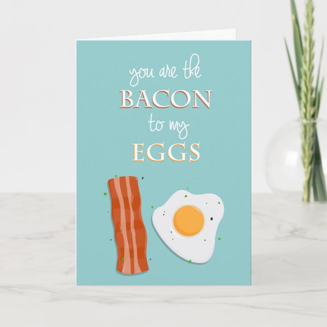 Valentine card (You are the Bacon to my Eggs) (Front)