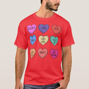 Valentine Conversation Hearts Candy Happy Valentin T-Shirt
