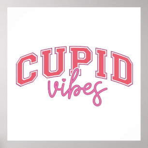 Valentine Cupid Vibes Poster