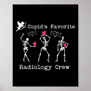 Valentine Cupid's Favorite Radiology Crew Skeleton Poster