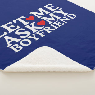 Valentine Day Let Me Ask My Boyfriend  Sherpa Blanket