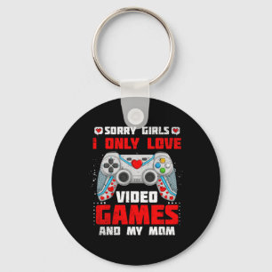 Valentine Day Sorry Girls I Only Love Video Games  Key Ring