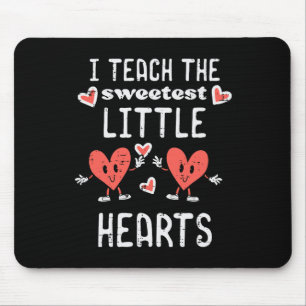 Valentine Day Teach Sweetest Little Hearts Teacher Mouse Pad
