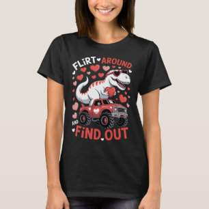 Valentine Dinosaur Monster Truck Flirt Around And T-Shirt