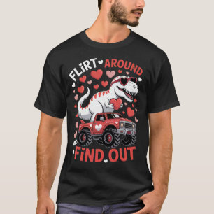 Valentine Dinosaur Monster Truck Flirt Around And  T-Shirt