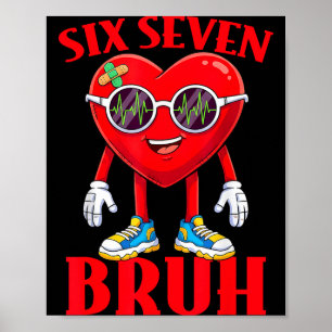 Valentine Funny Six Seven Bruh Meme 67 Heart Lover Poster