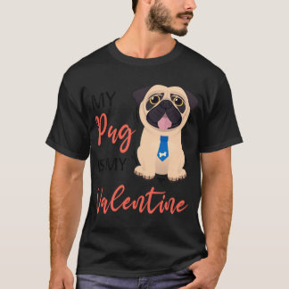 Valentine Gif, Pug dog Valentine, pug dog lover va T-Shirt