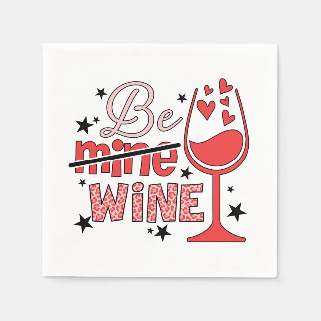 Valentine Gift | Be Mine Wine Napkin (Front)