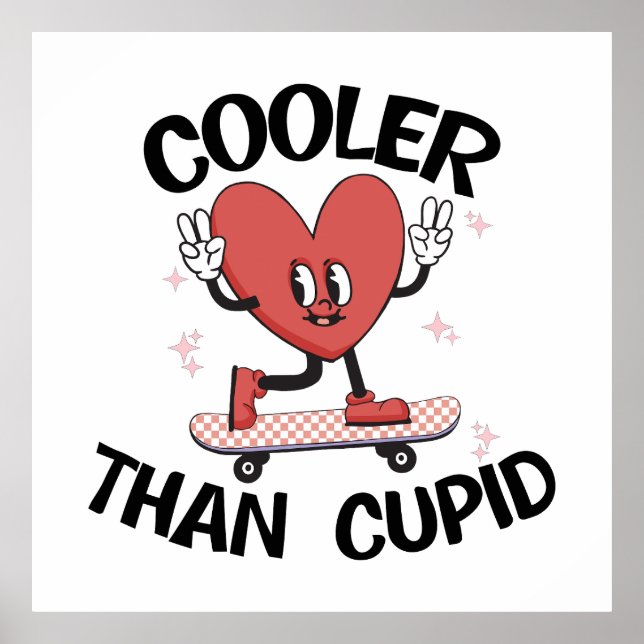 Valentine Gift | Cooler Than Cupid Poster (Front)