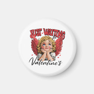 Valentine Gift Just Waiting For Valentine Magnet