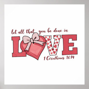 Valentine Gift   Let All That You Do Be In Love Poster