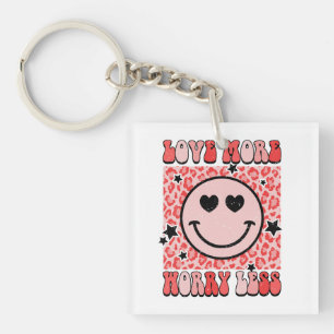 Valentine Gift Love More Worry Less Key Ring