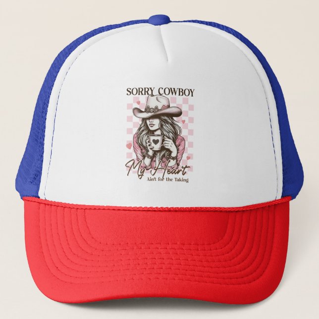 Valentine Gift | Sorry Cowboy Trucker Hat (Front)