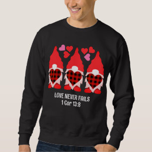 VALENTINE GNOMES Love Never Fails Sweatshirt