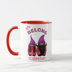 Valentine gnomes: we belong together mug