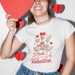 Valentine Goose Silly Honk If You’re My Valentine T-Shirt