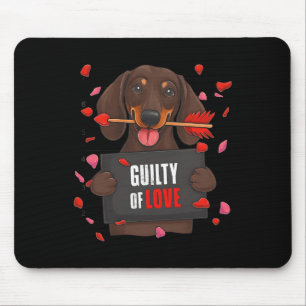 Valentine Guilty Of Love Dachshund Dog Mom Dad Dog Mouse Pad