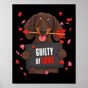 Valentine Guilty Of Love Dachshund Dog Mom Dad Dog Poster
